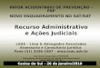 Caxias do Sul – 26 de Janeiro/2010 FATOR ACIDENTÁRIO DE PREVENÇÃO – FAP NOVO ENQUADRAMENTO NO SAT/RAT Recurso Administrativo e Ações Judiciais LAAS – Lima