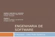 ENGENHARIA DE SOFTWARE Capítulo 2 (até item 2.2. inclusive) Engenharia de Software - Roger Pressman 6ª edição – McGrawHill Capítulo 1 Engenharia de Software