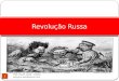 Revolução Russa 1 Prof. Paulo Leite - BLOG: ospyciu.wordpress.com
