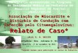 Associação de Miocardite e Distúrbio de Condução com Infecção pelo Citomegalovírus: Relato de Caso* Brasília, 17 de novembro de 2011 