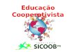 Educação Cooperativista. Características do Mundo Moderno A sociedade do conhecimento A economia globalizante A mudança permanente Aprender e Desaprender
