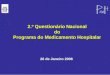 2.º Questionário Nacional do Programa do Medicamento Hospitalar 26 de Janeiro 2006