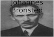 Johannes Nicolau Bronsted nasceu em Varde, na Dinamarca, em 22 de fevereiro de 1879. Johannes Bronsted em 1890, com 11 anos de idade