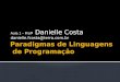 Aula 1 – Profª Danielle Costa danielle.fcosta@terra.com.br