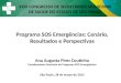 Avaliação do SOS EMERGÊNCIAS Programa SOS Emergências: Cenário, Resultados e Perspectivas XXIX CONGRESSO DE SECRETÁRIOS MUNICIPAIS DE SAÚDE DO ESTADO DE