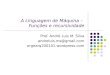A Linguagem de Máquina – Funções e recursividade Prof. André Luis M. Silva andreluis.ms@gmail.com orgearq200101.wordpress.com