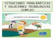 SITUACIONES PROBLEMÁTICAS Y SOLUCIONES TECNOLÓGICAS SIMPLES FLORENTINA CIFUENTES