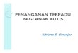 Penanganan Terpadu Bagi Anak Autis - Dr Adriana S Ginanjar 09-09-08
