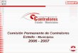 1 Comisión Permanente de Contralores Estado - Municipios 2006 - 2007