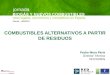 COMBUSTIBLES ALTERNATIVOS A PARTIR DE RESIDUOS Pedro Mora Peris Director Técnico OFICEMEN