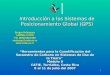 1 Introducción a los Sistemas de Posicionamiento Global (GPS) Sergio Velásquez LABSIG, CATIE Tel. (506) 558 2330 svelasqu@catie.ac.cr  “Herramientas