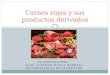 ELABORADO POR : JUAN ALBERTO MUELA BARRAZA MICROBIOLOGÍA DE ALIMENTOS Carnes rojas y sus productos derivados