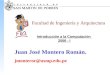 Introducción a la Computación 2006 - I Facultad de Ingeniería y Arquitectura Juan José Montero Román. jmonteror@usmp.edu.pe