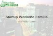 Startup Weekend Família SP - Primeira edição mundial