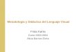 Metodología y Didáctica del Lenguaje Visual Frida Kahlo Curso 2003-2004 Alicia Barrios Elvira