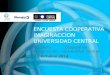 ENCUESTA COOPERATIVA IMAGINACCION UNIVERSIDAD CENTRAL Encuesta Cooperativa – Imaginaccion – Universidad Central. 21 Octubre 2014