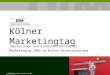 Impressionen des Kölner Marketingtages 2011
