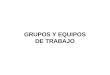 GRUPOS Y EQUIPOS1.ppt