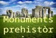 Monuments prehistòrics