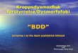 Kroppsdysmorfisk forstyrrelse eller Dysmorfofobi (BDD): del 1. Gjennomgang av tilstanden