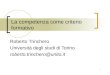 1 La competenza come criterio formativo Roberto Trinchero Università degli studi di Torino roberto.trinchero@unito.it