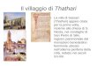 Il villaggio di Thathari La villa di Sassari (Thathari) appare citata per la prima volta, insieme alla chiesa di S. Nicola, nel condaghe di San Pietro