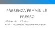 PRESENZA FEMMINILE PRESSO I3P – Incubatore Imprese Innovative Politecnico di Torino