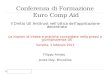 Conferenza di Formazione Euro Comp Aid Il Diritto UE Antitrust nellottica dellapplicazione decentrata Le nozioni di intese e pratiche concordate nella