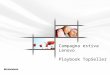 Campagna estiva Lenovo Playbook TopSeller. 1.Prodotti TopSeller - Pagina 3 Portatili Desktop Monitor Server e workstation 2.Promozioni - Pagina 55 Promozioni