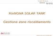 RinNOVA SOLAR TANK: GESTIONE ZONE Service RinNOVA SOLAR TANK Gestione zone riscaldamento