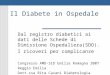 Il Diabete in Ospedale Dal registro diabetici ai dati delle Schede di Dimissione Ospedaliera(SDO). I ricoveri per complicanze Congresso AMD-SID Emilia