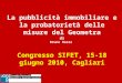 La pubblicità immobiliare e la probatorietà delle misure del Geometra di Bruno Razza Congresso SIFET, 15-18 giugno 2010, Cagliari