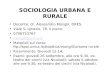 SOCIOLOGIA URBANA E RURALE Docente: dr. Alessandro Mongili, DRES. Viale S. Ignazio, 78, II piano. 0706753767 mongili@unica.it Materiali sul corso:
