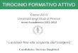 TIROCINIO FORMATIVO ATTIVO Classe A013 Università degli Studi di Firenze Anno Accademico 2011-2012 Lavoisier fino alla scoperta dellossigeno Candidata: