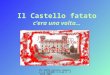 ITC ZAPPA Saronno Comenius 1.3 IOTUNOI F.B.eE.S. 4 ATUR 2005 Il Castello fatato cera una volta…