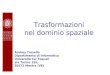 Trasformazioni nel dominio spaziale Andrea Torsello Dipartimento di informatica Università Ca Foscari via Torino 155, 30172 Mestre (VE)