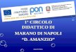 1° CIRCOLO DIDATTICO DI MARANO DI NAPOLI D. AMANZIO Anna Di Palma