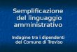 Semplificazione del linguaggio amministrativo Indagine tra i dipendenti del Comune di Treviso