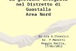 La gestione Integrata nel Distretto di Guastalla Area Nord Dr.ssa G.Chierici Dr. P.Manotti Reggio Emilia, 17/02/2012
