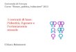 Università di Ferrara Corso Donne, politica, istituzioni 2013 I costrutti di base: lidentità, il genere e lorientamento sessuale Chiara Baiamonte