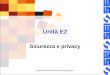 © 2007 SEI-Società Editrice Internazionale, Apogeo Unità E2 Sicurezza e privacy
