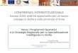 CONFERENZA INTERISTITUZIONALE Europa 2020: sfide ed opportunità per un nuovo sviluppo in Sicilia e nella provincia di Enna Verso i Programmi Operativi