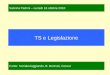 TS e Legislazione Fonte: Socialeviaggiando, B. Bennati, Cesvot Sabrina Pedrini – Lunedì 18 ottobre 2010