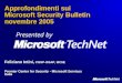Approfondimenti sui Microsoft Security Bulletin novembre 2005 Feliciano Intini, CISSP-ISSAP, MCSE Premier Center for Security - Microsoft Services Italia