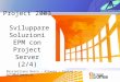 Massimiliano Bosco – Aliware – Torino – info@aliware.it Project 2003 Sviluppare Soluzioni EPM con Project Server (2/4)