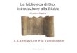 La biblioteca di Dio: introduzione alla Bibbia di Luciano Zappella II. La redazione e la trasmissione ©