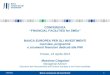 13/04/20111 Banca europea per gli investimenti 1 CONFERENZA FINANCIAL FACILITIES for SMEs BANCA EUROPEA PER GLI INVESTIMENTI overview, programmi e strumenti