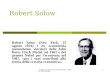 R.Capolupo-Appunti macro2 (grafici e tabelle dal DeLong) 1 Robert Solow Robert Solow (New York, 23 agosto 1924) è un economista statunitense, vincitore