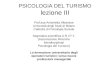 PSICOLOGIA DEL TURISMO lezione III Prof.ssa Antonietta Albanese Università degli Studi di Milano Cattedra di Psicologia Sociale Segretaria scientifica