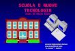 SCUOLA E NUOVE TECNOLOGIE testi di Mario Rotta A cura di Stefano Maria Demuro Liceo Scientifico di Stato A. Tassoni - Modena